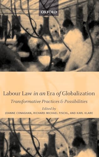 9780199242474: Labour Law in an Era of Globalization: Transformative Practices and Possibilities