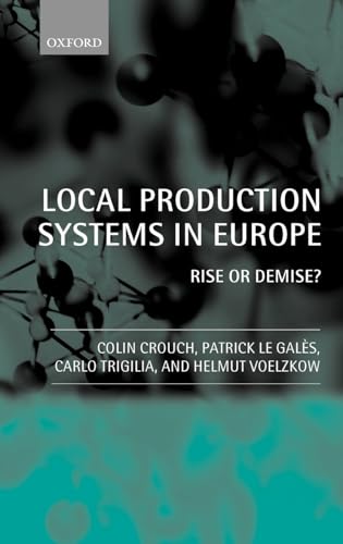 Stock image for Local Production Systems in Europe: Rise or Demise? for sale by Bulk Book Warehouse
