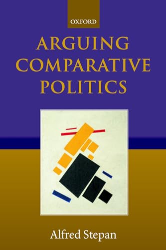 Beispielbild fr Arguing Comparative Politics zum Verkauf von Better World Books Ltd