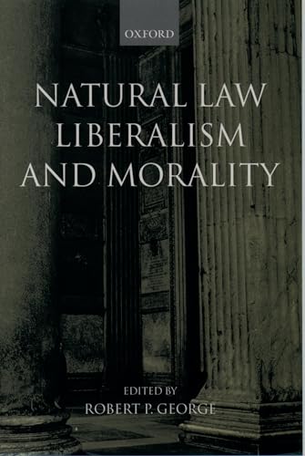 9780199243006: Natural Law, Liberalism, and Morality: Contemporary Essays