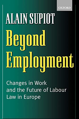 Imagen de archivo de Beyond Employment: Changes in Work and the Future of Labour Law in Europe a la venta por Chiron Media