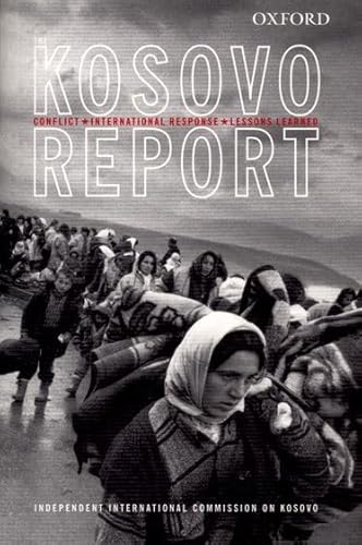 9780199243082: The Kosovo Report: Conflict, International Response, Lessons Learned