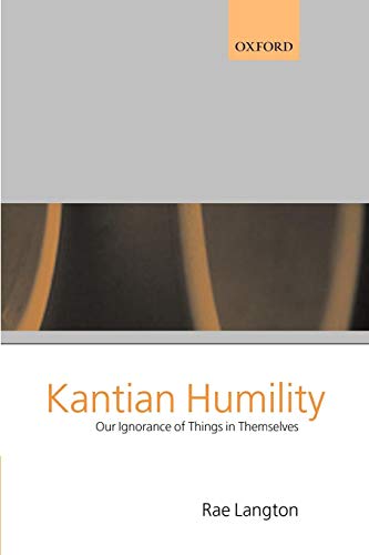 Stock image for Kantian Humility ' Our Ignorance of Things in Themselves ' for sale by Chiron Media