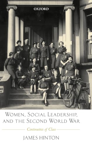 Beispielbild fr Women, Social Leadership, and the Second World War: Continuities of Class zum Verkauf von Anybook.com