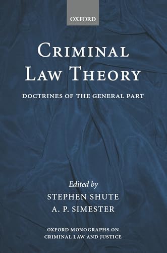 9780199243495: Criminal Law Theory: Doctrines of the General Part (Oxford Monographs on Criminal Law and Justice)