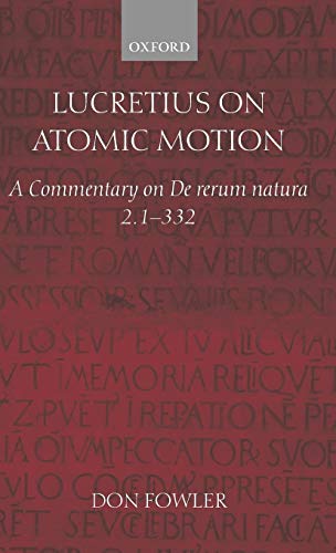 Beispielbild fr Lucretius on Atomic Motion: A Commentary on de Rerum Natura Book Two Lines 1-332 zum Verkauf von Ria Christie Collections