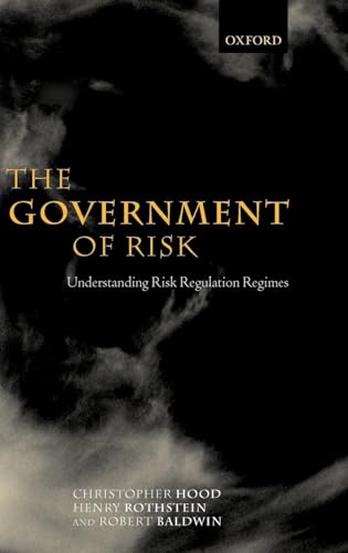 9780199243631: The Government of Risk: Understanding Risk Regulation Regimes