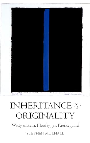 Beispielbild fr Inheritance and Originality: Wittgenstein, Heidegger, Kierkegaard zum Verkauf von Powell's Bookstores Chicago, ABAA