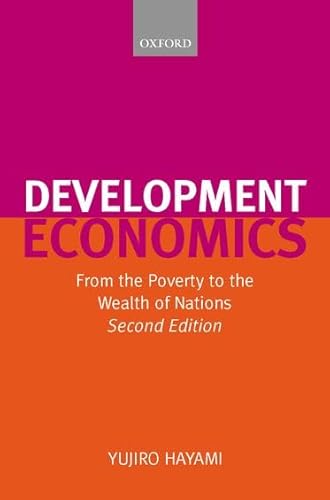 Imagen de archivo de Development Economics: From the Poverty to the Wealth of Nations a la venta por Cambridge Rare Books
