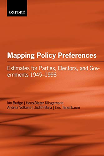 Mapping Policy Preferences: Estimates for Parties, Electors, and Governments 1945-1998 (9780199244003) by Budge, Professor Ian; Klingemann, Hans-Dieter; Volkens, Andrea; Bara, Judith; Tanenbaum, Eric