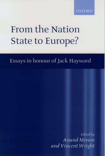 Beispielbild fr From the Nation State to Europe? Essays in Honour of Jack Hayward zum Verkauf von PsychoBabel & Skoob Books