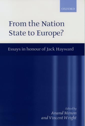 Stock image for From the Nation State to Europe? Essays in Honour of Jack Hayward for sale by PsychoBabel & Skoob Books