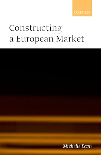 Constructing a European Market: Standards, Regulation, and Governance