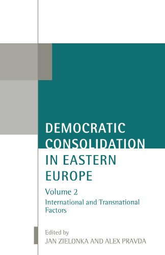 Beispielbild fr Democratic Consolidation in Eastern Europe: Volume 2: International and Transnational Factors zum Verkauf von ThriftBooks-Dallas
