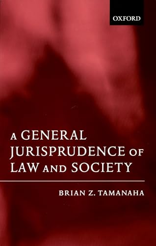 9780199244676: A General Jurisprudence of Law and Society (Oxford Socio-Legal Studies)