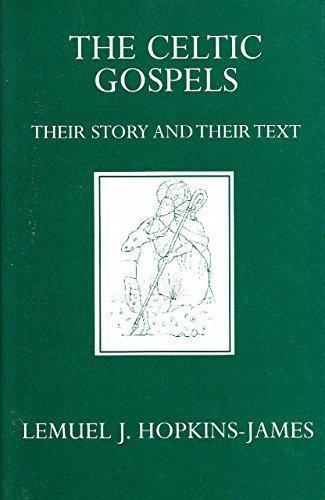 Imagen de archivo de The Celtic Gospels: Their Story and Their Text (Oxford University Press academic monograph reprints) a la venta por Kennys Bookshop and Art Galleries Ltd.