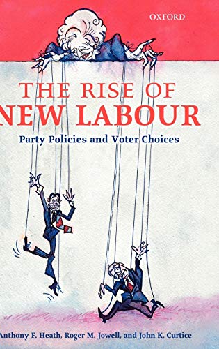 Beispielbild fr The Rise of New Labour: Party PolicieHeath, Anthony F.; Jowell, Roger zum Verkauf von Iridium_Books