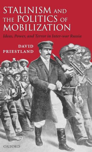 9780199245130: Stalinism and the Politics of Mobilization: Ideas, Power, and Terror in Inter-war Russia