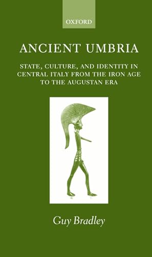 Beispielbild fr Ancient Umbria: State, Culture, and Identity in Central Italy from the Iron Age to the Augustan Era zum Verkauf von Books From California