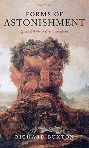 9780199245499: Forms of Astonishment: Greek Myths of Metamorphosis