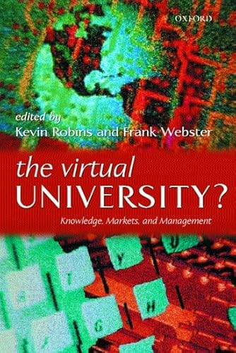 Stock image for The Virtual University?: Knowledge, MRobins, Kevin; Webster, Frank for sale by Iridium_Books