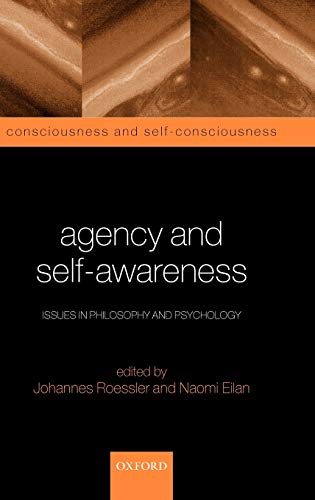 9780199245611: Agency and Self-Awareness: Issues in Philosophy and Psychology