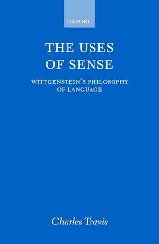 The Uses of Sense - Charles Travis