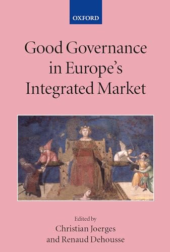 Beispielbild fr Good Governance in Europe's Integrated Market zum Verkauf von text + tne