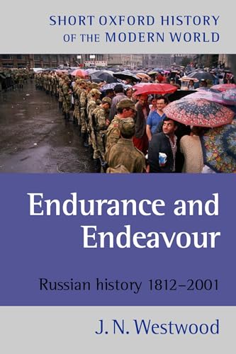 9780199246175: Endurance and Endeavour: Russian History 1812-2001 (Short Oxford History of the Modern World)