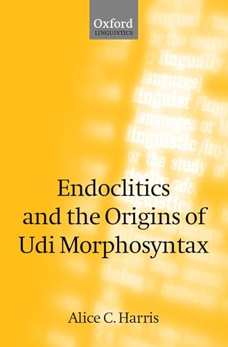 Endoclitics and the Origins of Udi Morphosyntax (9780199246335) by Harris, Alice C.