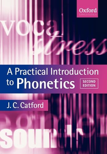 A Practical Introduction to Phonetics - J. C. ( Catford