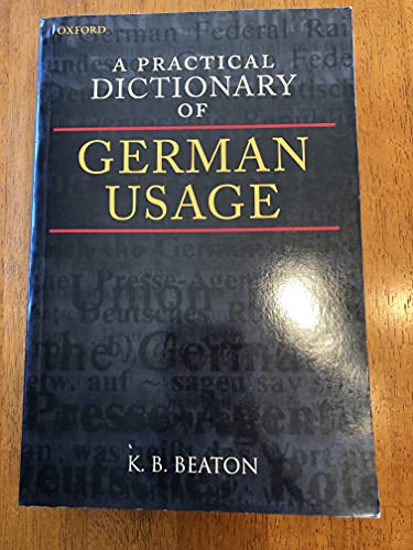 9780199246656: A Practical Dictionary of German Usage
