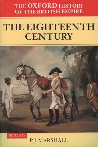 Stock image for 2: The Oxford History of the British Empire: Volume II: The Eighteenth Century Volume II: The Eighteenth Century (Volume 2) for sale by Campus Bookstore