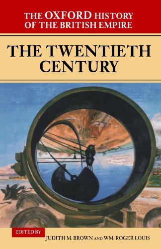 

The Oxford History of the British Empire: Volume IV: The Twentieth Century (Oxford History of the British Empire, Vol. IV)