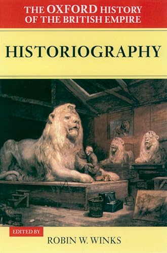 Stock image for The Oxford History of the British Empire: Volume V: Historiography (Oxford History of the British Empire, Vol. V) for sale by HPB-Red