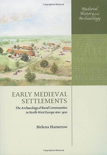 Beispielbild fr Early Medieval Settlements : The Archaeology of Rural Communities in North-West Europe 400-900 zum Verkauf von Better World Books Ltd