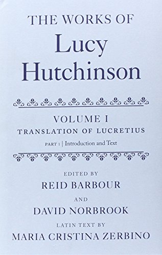 9780199247363: The Works of Lucy Hutchinson: Volume I: The Translation of Lucretius