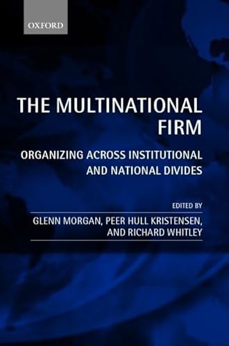 9780199247554: The Multinational Firm: Organizing Across Institutional and National Divides