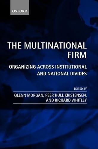 Stock image for The Multinational Firm: Organizing Across Institutional and National Divides for sale by Ammareal