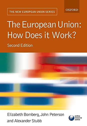 Beispielbild fr The European Union: How Does It Work? (New European Union Series) zum Verkauf von Wonder Book