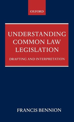 9780199247776: Understanding Common Law Legislation: Drafting and Interpretation