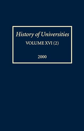 9780199248421: History of Universities: Volume XVI(2):2000 (History of Universities Series)