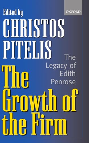 Imagen de archivo de The Growth of the Firm: The Legacy of Edith Penrose a la venta por Ria Christie Collections