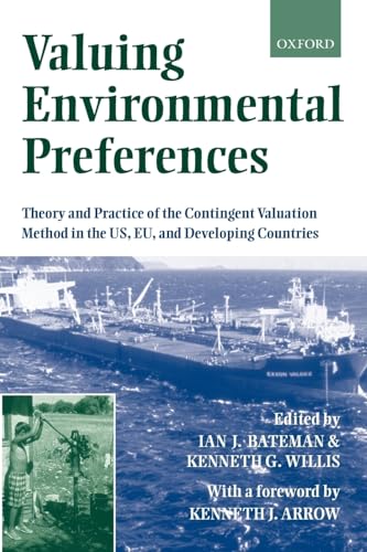 Beispielbild fr Valuing Environmental Preferences: Theory and Practice of the Contingent Valuation Method in the US, EU, and Developing Countries zum Verkauf von AwesomeBooks