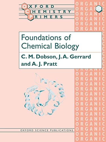 Stock image for Foundations of Chemical Biology (Oxford Chemistry Primers) for sale by savehere619