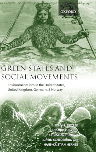 9780199249022: Green States and Social Movements: Environmentalism in the United States, United Kingdom, Germany, and Norway