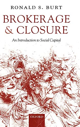 Stock image for Brokerage and Closure : An Introduction to Social Capital for sale by Better World Books