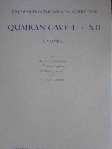 Discoveries in the Judaean Desert, XVII. Qumran Cave 4. XII 1-2 Samuel - Cross, Frank Moore, Donald W. Parry, Eugene C. Ulrich, Richard J. Saley