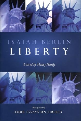 9780199249886: Liberty: Incorporating 'Four Essays on Liberty'