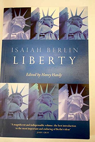 9780199249886: Liberty: Incorporating 'Four Essays on Liberty'